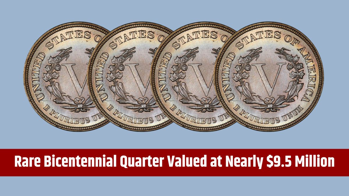 Rare-Bicentennial-Quarter-Valued-at-Nearly-9-5-Million-5-Additional-Coins-Worth-Over-10-Million-USD