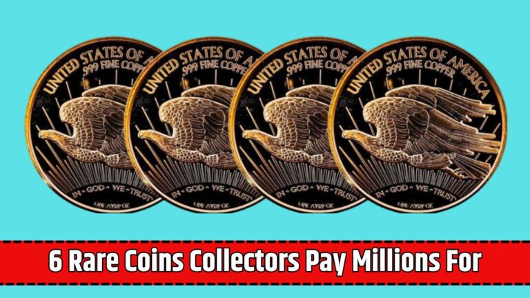 6 Rare Coins Collectors Pay Millions For—Are You Holding One?