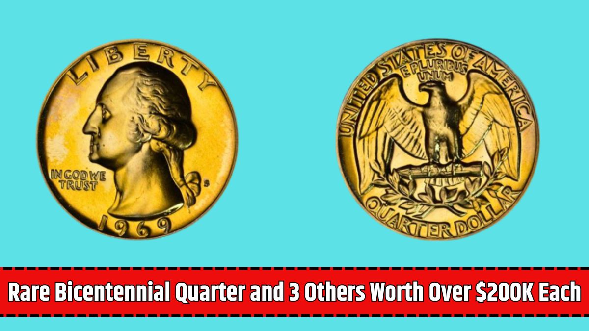 Rare Bicentennial Quarter and 3 Others Worth Over $200K Each