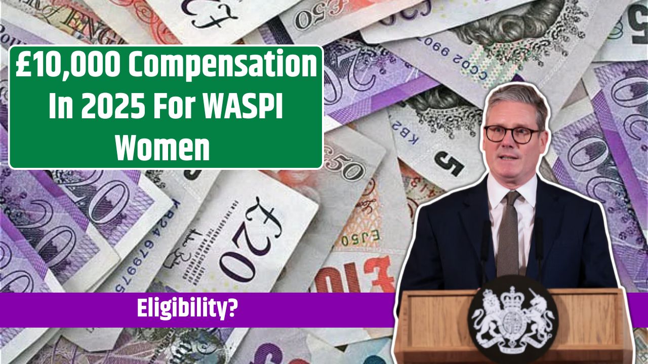 £10,000 Compensation In 2025 For WASPI Women Born Between These Dates