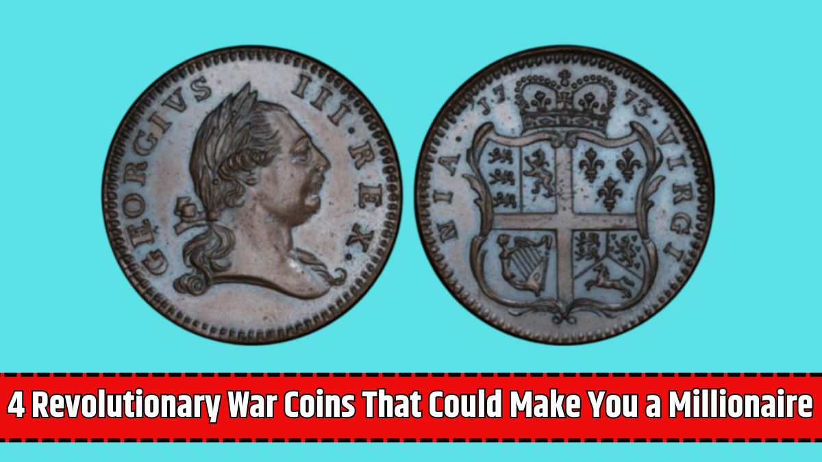 4 Revolutionary War Coins That Could Make You a Millionaire