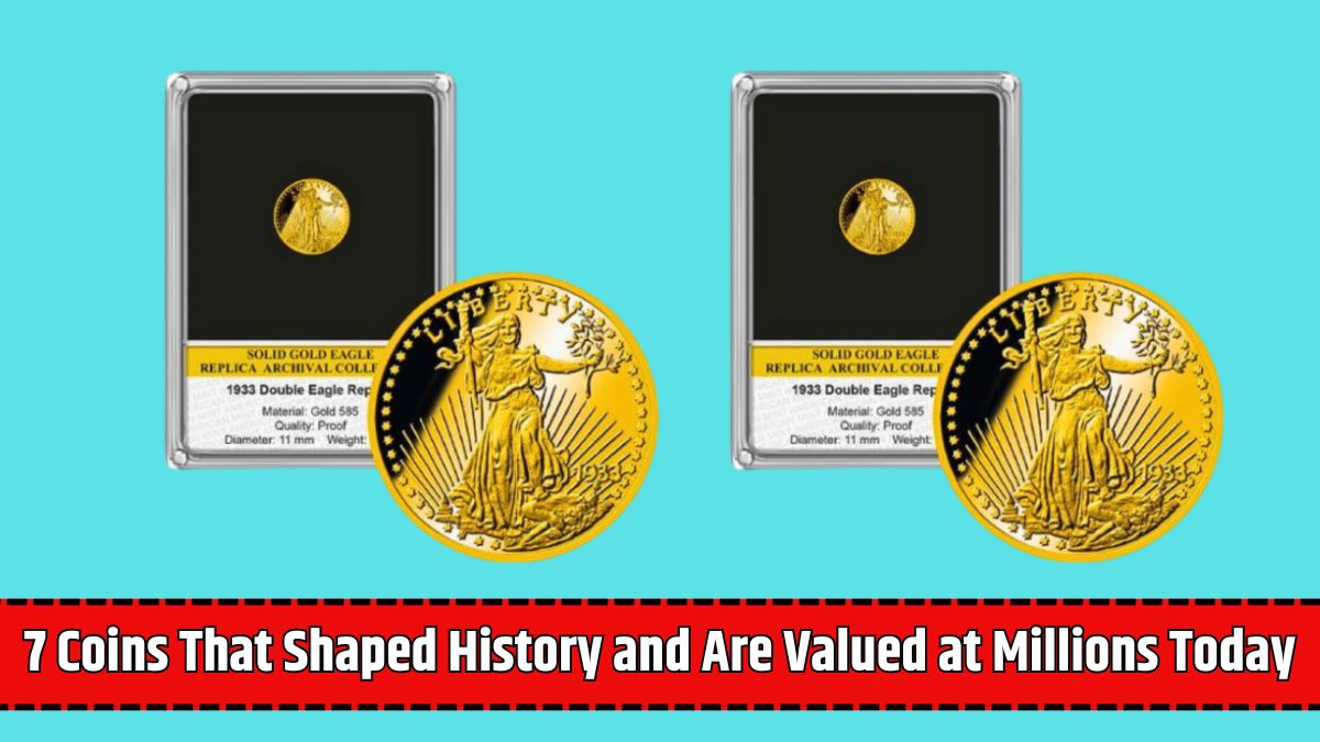 7 Coins That Shaped History and Are Valued at Millions Today