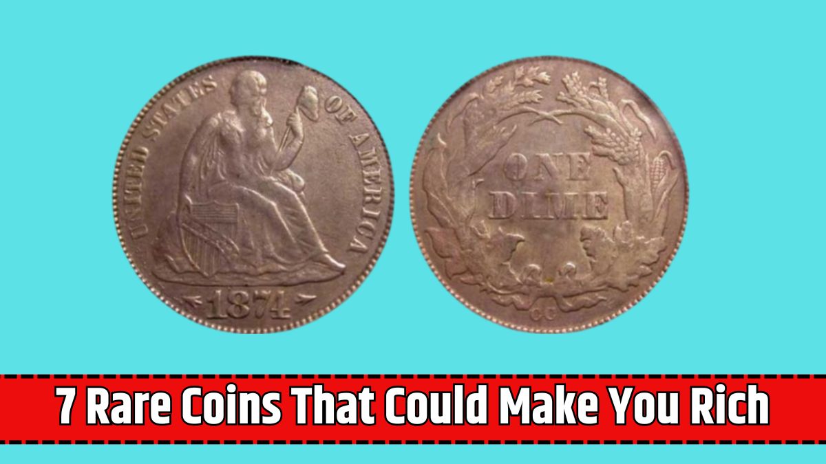 7 Rare Coins That Could Make You Rich