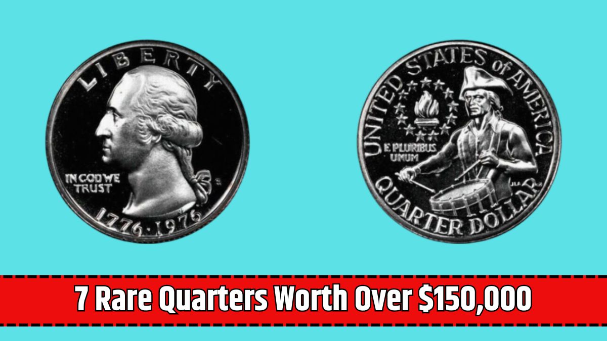 7 Rare Quarters Worth Over $150,000