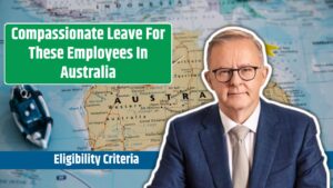 Compassionate Leave For These Employees In Australia