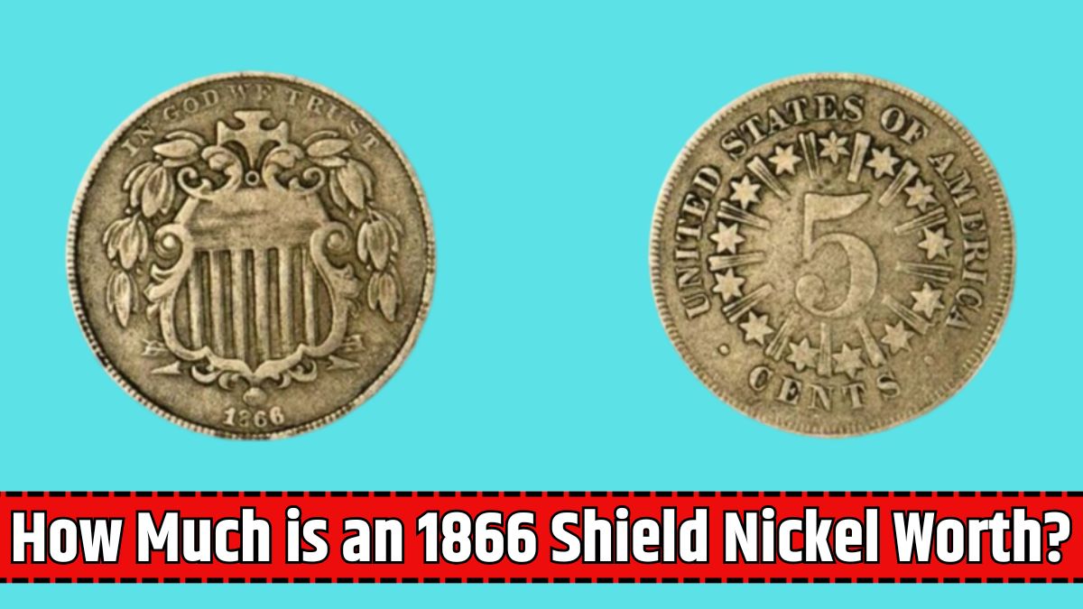 How Much is an 1866 Shield Nickel Worth?