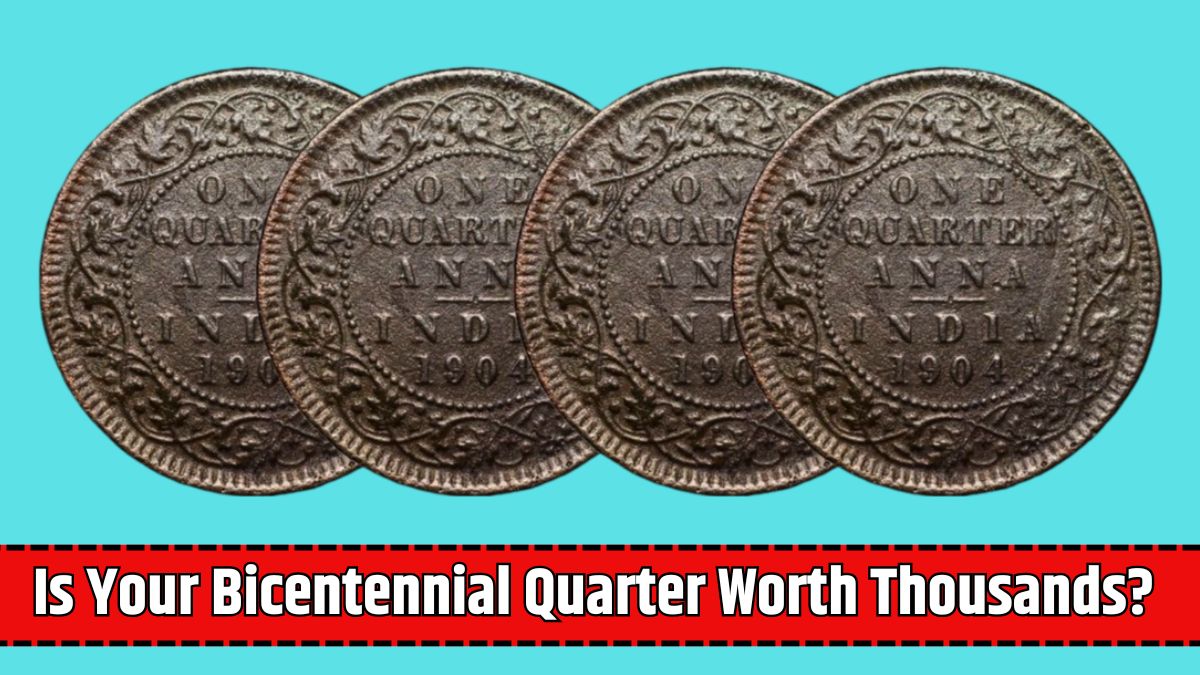 Is Your Bicentennial Quarter Worth Thousands?