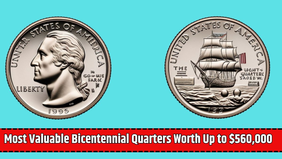 Most Valuable Bicentennial Quarters Worth Up to $560,000