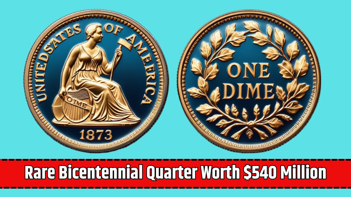 Rare Bicentennial Quarter Worth $540 Million