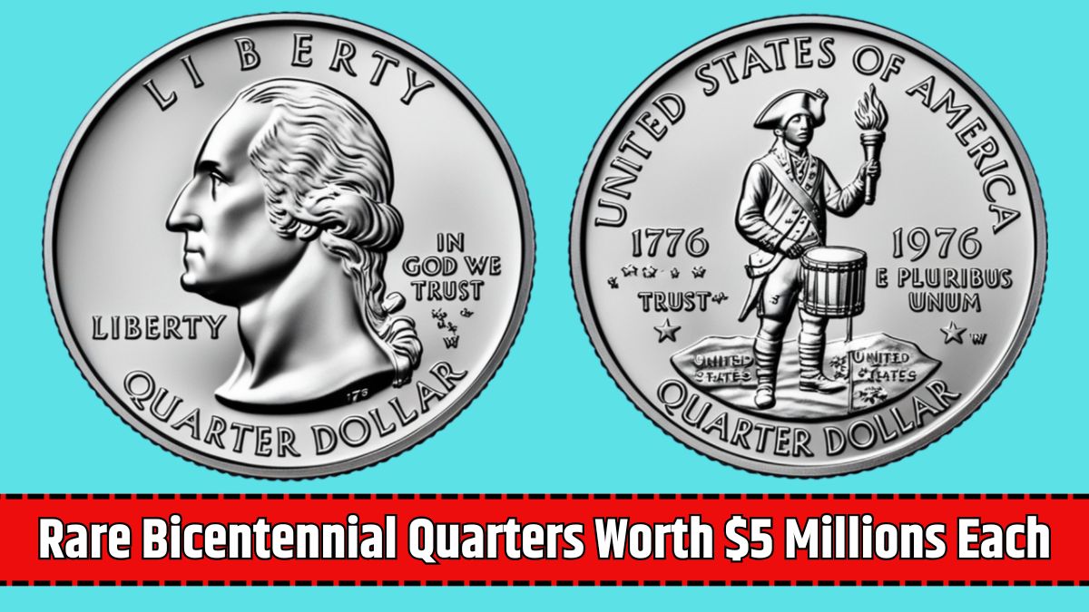 Rare Bicentennial Quarters Worth $5 Millions Each