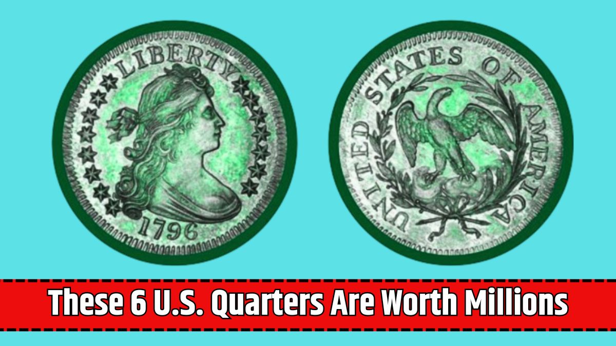 These 6 U.S. Quarters Are Worth Millions