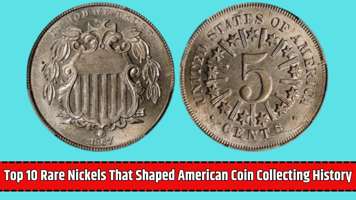 Top 10 Rare Nickels That Shaped American Coin Collecting History