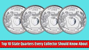 Top 10 State Quarters Every Collector Should Know About