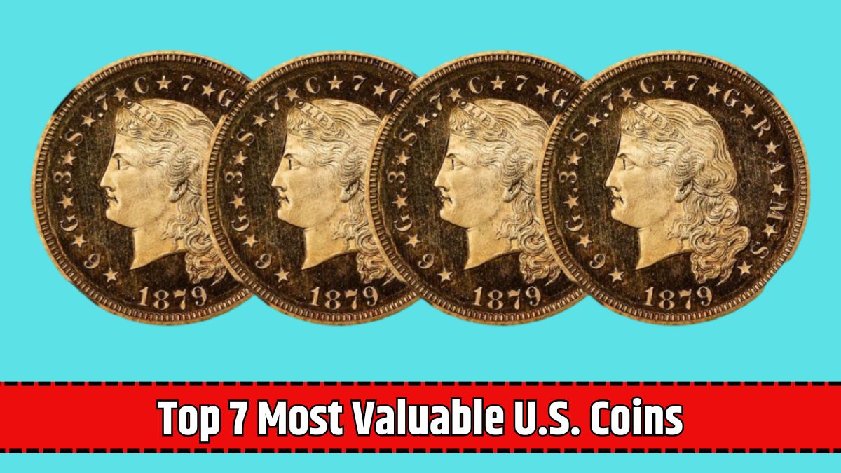 Top 7 Most Valuable U.S. Coins