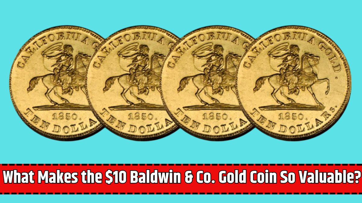 What Makes the $10 Baldwin & Co. Gold Coin So Valuable?