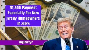 $1,500 Payment Especially For New Jersey Homeowners In 2025