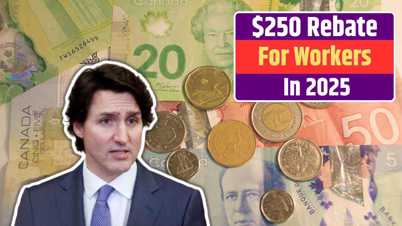 $250 Rebate For Canadian Workers Under This Income Limit In 2025