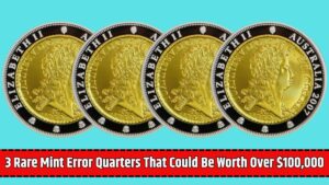 3 Rare Mint Error Quarters That Could Be Worth Over $100,000