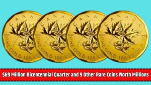 $69 Million Bicentennial Quarter and 9 Other Rare Coins Worth Millions