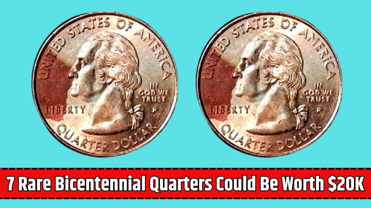 7 Rare Bicentennial Quarters Could Be Worth $20K