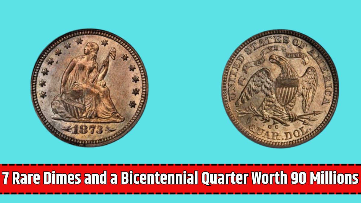 7 Rare Dimes and a Bicentennial Quarter Worth 90 Millions