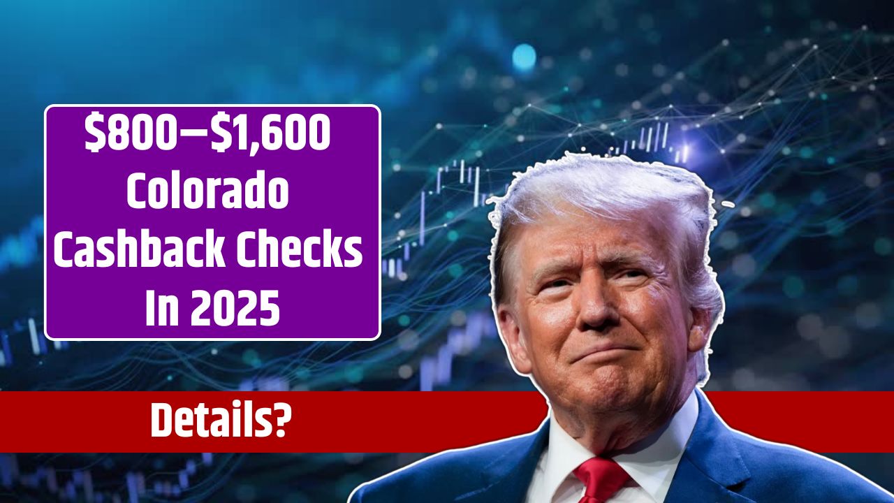 $800–$1,600 Colorado Cashback Checks In 2025