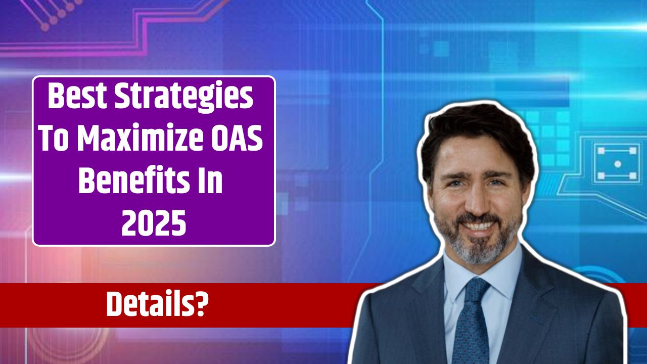 Best Strategies To Maximize OAS Benefits In 2025