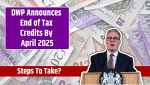 DWP Announces End of Tax Credits By April 2025