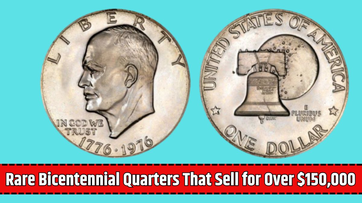 Rare Bicentennial Quarters That Sell for Over $150,000