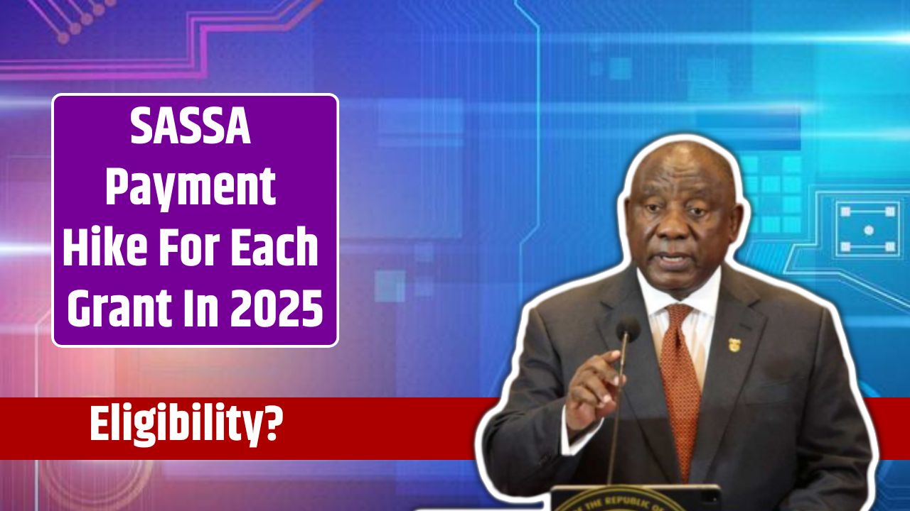 SASSA Payment Hike For Each Grant In 2025