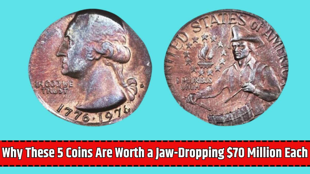 Why These 5 Coins Are Worth a Jaw-Dropping $70 Million Each