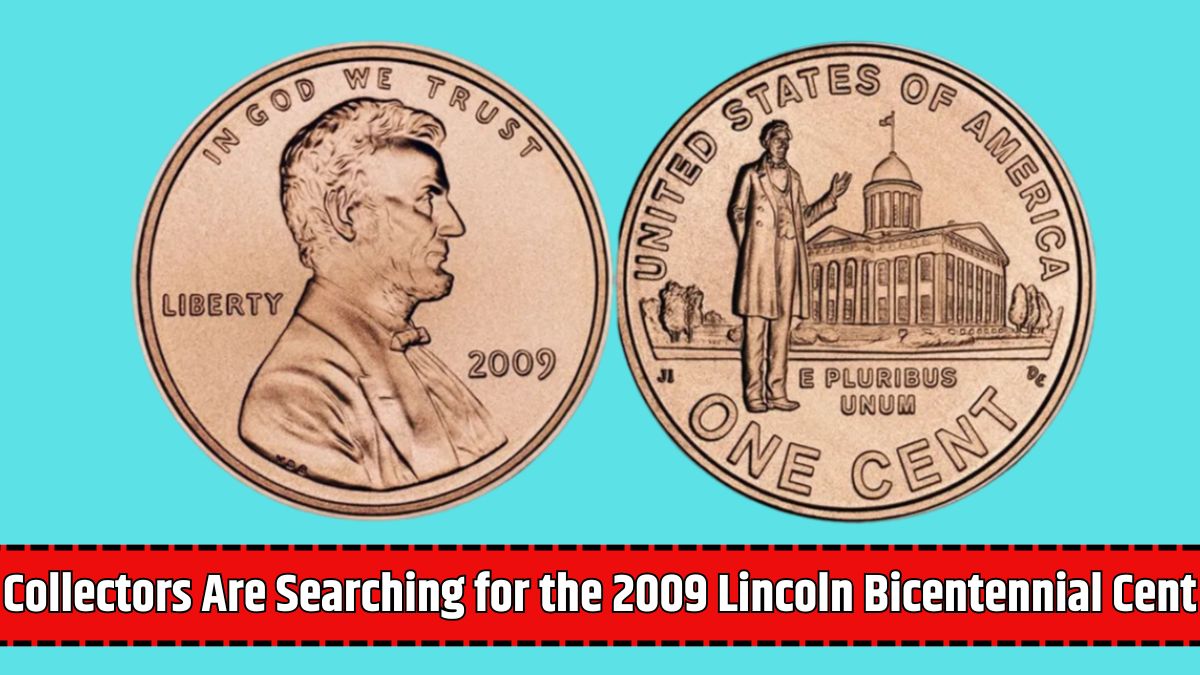 Collectors Are Searching for the 2009 Lincoln Bicentennial Cent